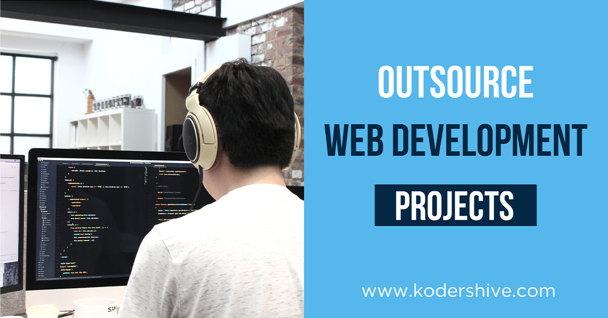Outsource Web Development In 2024 Koders Hive