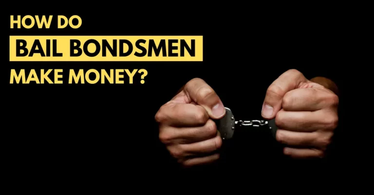 How Do Bail Bondsmen Make Money