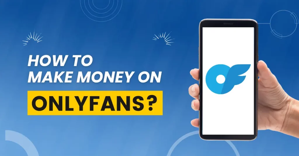 how to make money on onlyfans as a guy