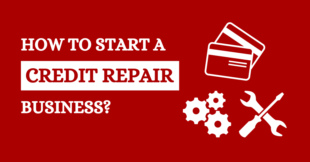 how to start a credit repair business
