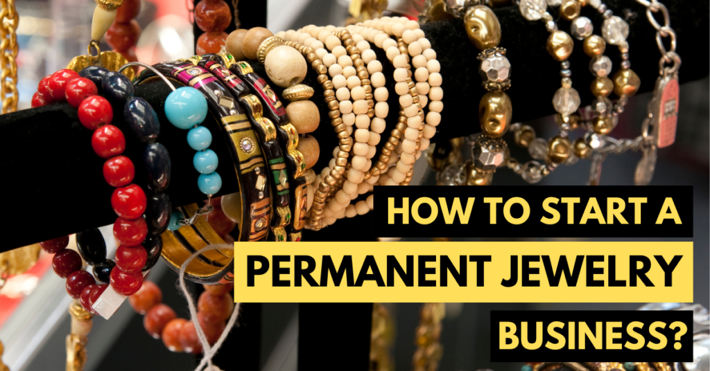 how to start a permanent jewelry business