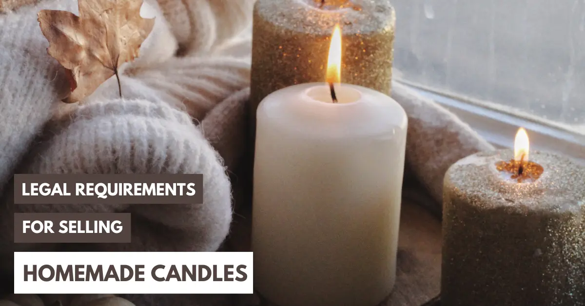 10 Legal Requirements for Selling Homemade Candles in 2024