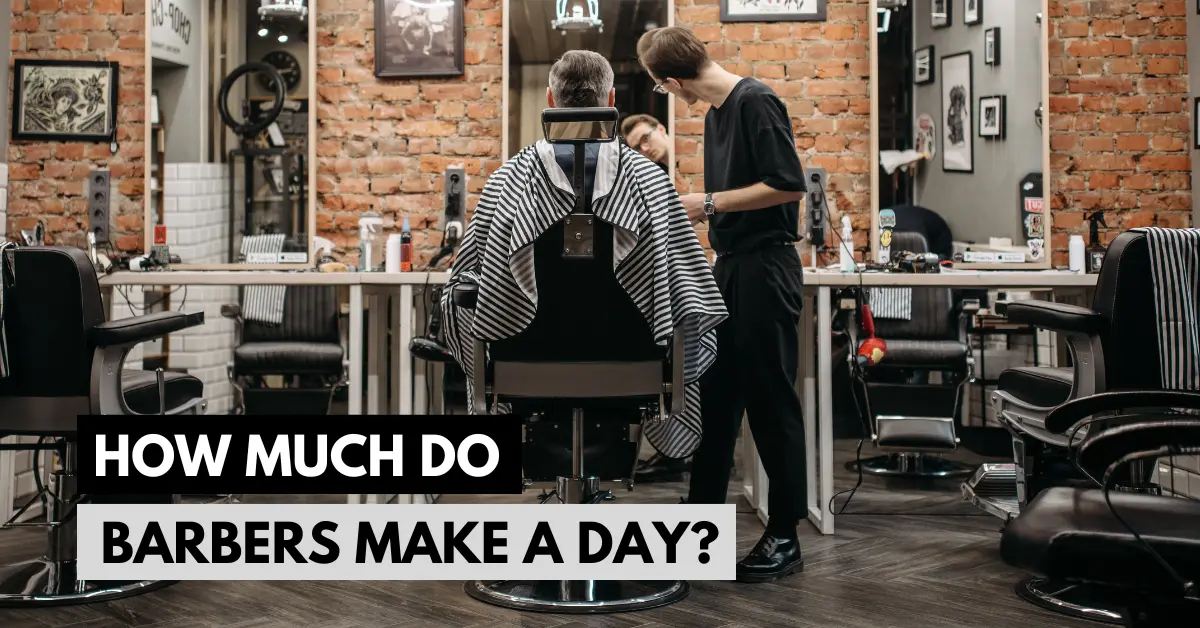 How Much Do Barbers Make a Day in 2024 Koders Hive