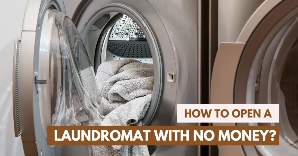 how to open a laundromat with no money
