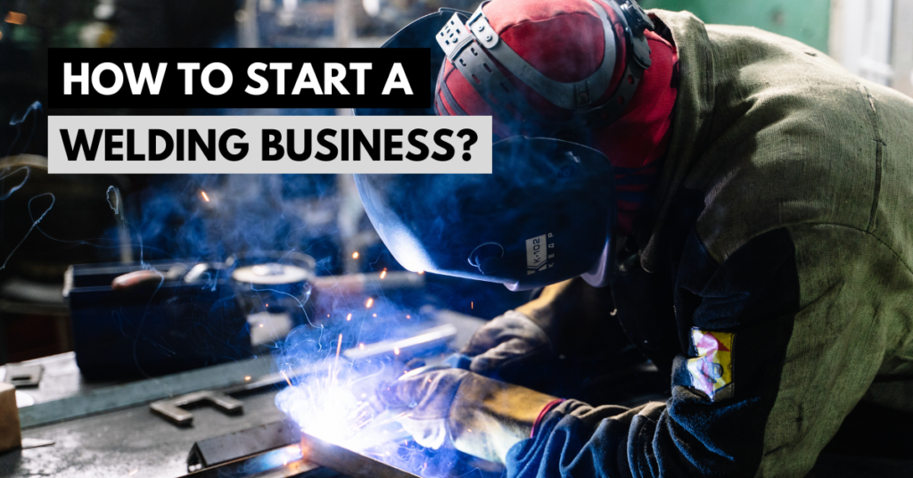 how to start a welding business