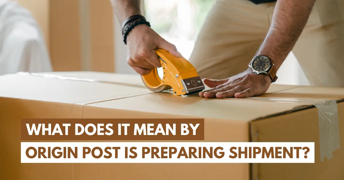 origin post is preparing shipment