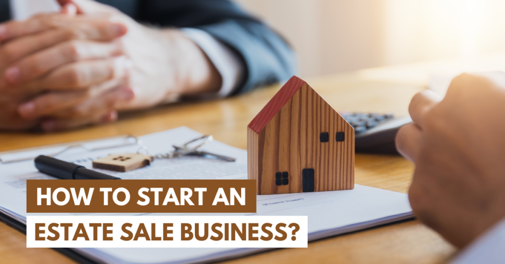 how to start an estate sale business