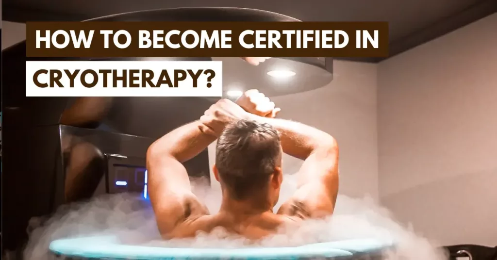 how to become certified in cryotherapy