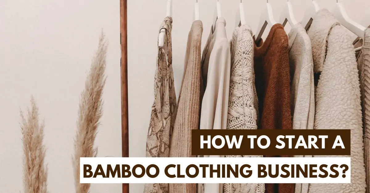 how to start a bamboo clothing business