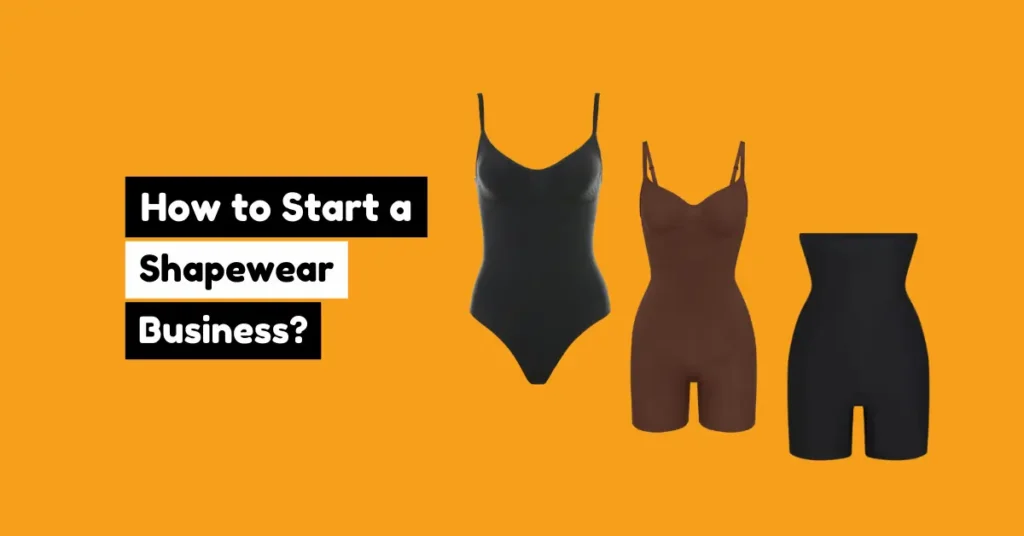 how to start a shapewear business