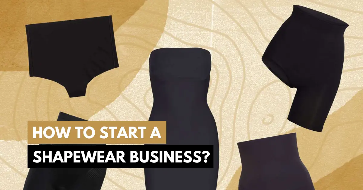 how to start a shapewear business