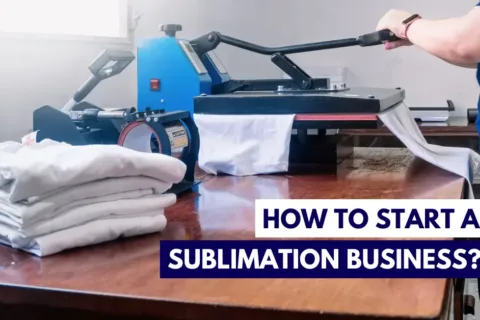 how to start a sublimation business