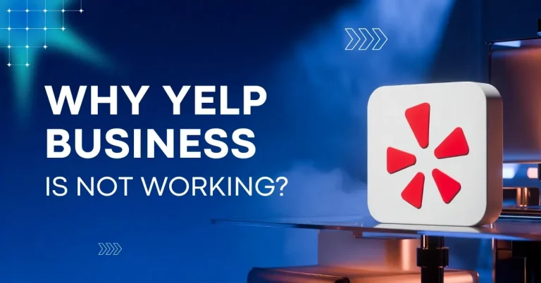 Why Yelp business is not working